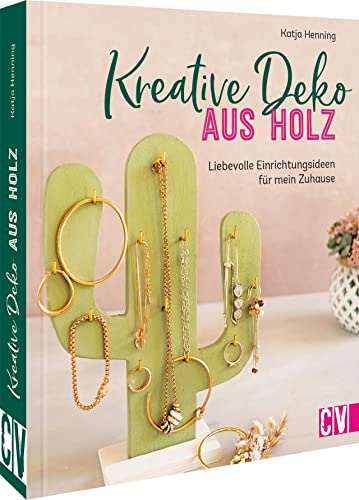 Holzdeko selber machen – Kreative Deko aus Holz: 20 liebevolle Einrichtungsideen für mein Zuhause oder zum Verschenken.: 20 liebevolle Projekte für ... Verschenken. Basteln mit Naturmaterialien. Holzdeko selber machen – Kreative Deko aus Holz: 20 liebevolle Einrichtungsideen für mein Zuhause oder zum Verschenken.: 20 liebevolle Projekte für ... Verschenken. Basteln mit Naturmaterialien.
