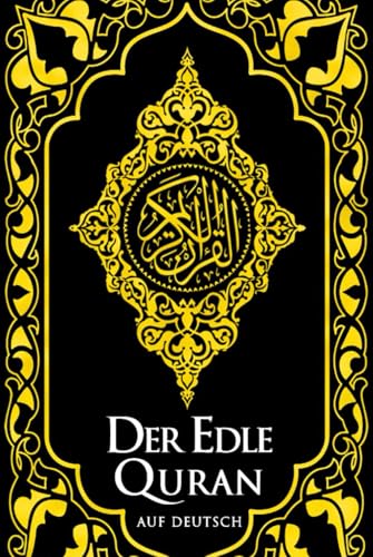 Der Edle Quran Auf Deutsch : holy der koran ie Heilige Skrifte van die Islam, Es ist die Übersetzung des Heiligen Koran, die von der Präsidentschaft für religiöse Angelegenheiten veröffentlicht wurde. von Independently published