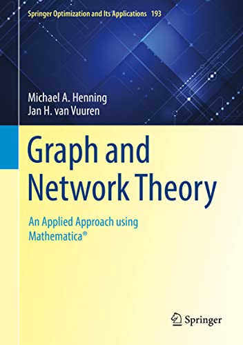 Graph and Network Theory: An Applied Approach using Mathematica® (Springer Optimization and Its Applications, 193, Band 193) von Springer
