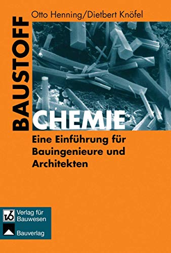 Baustoffchemie: Eine Einführung für Bauingenieure und Architekten (German Edition) von Vieweg+Teubner Verlag