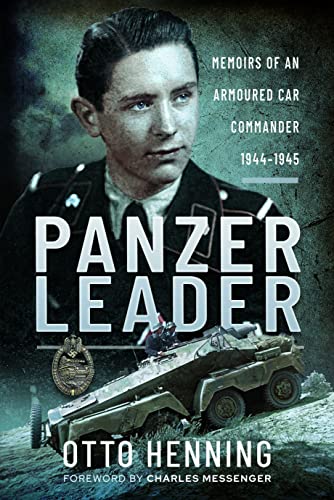 Panzer Leader: Memoirs of an Armoured Car Commander, 1944-1945 von Frontline Books