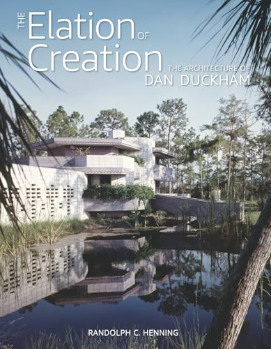 The Elation of Creation: The Architecture of Dan Duckham von Bookbaby
