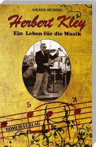 HERBERT KLEY: Ein Leben für die Musik
