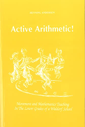 Active Arithmetic!: Movement and Mathematics Teaching in the Lower Grades of a Waldorf School