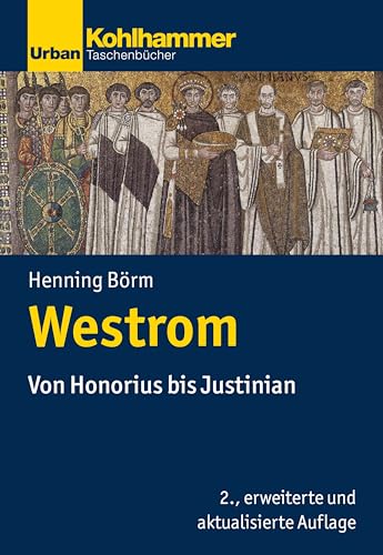 Westrom: Von Honorius bis Justinian (Urban-Taschenbücher)