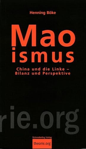 Maoismus: China und die Linke - Bilanz und Perspektive (Theorie.org) von Schmetterling Verlag GmbH