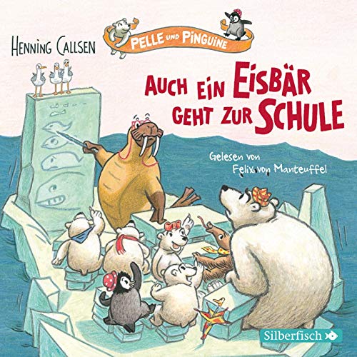 Pelle und Pinguine 2: Auch ein Eisbär geht zur Schule: 1 CD (2)