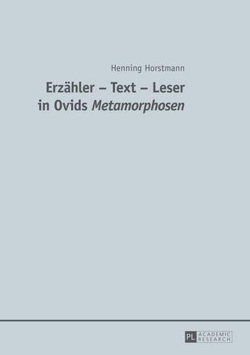 Erzähler – Text – Leser in Ovids "Metamorphosen</I> von Lang, Peter GmbH