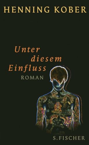 Unter diesem Einfluss: Roman von S. FISCHER