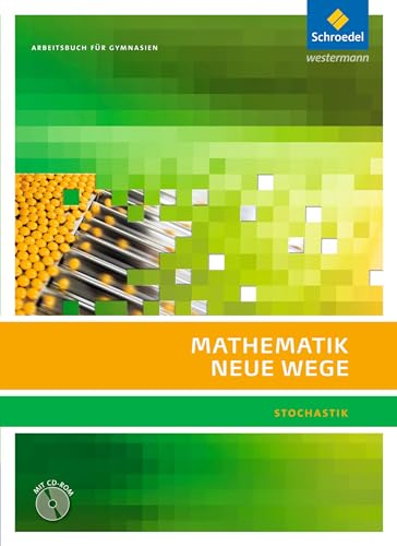 Mathematik Neue Wege SII - Stochastik, allgemeine Ausgabe 2011: Stochastik Arbeitsbuch mit CD-ROM: Sekundarstufe 2. Ausgabe 2011 Mathematik Neue Wege SII - Stochastik, allgemeine Ausgabe 2011: Stochastik Arbeitsbuch mit CD-ROM: Sekundarstufe 2. Ausgabe 2011