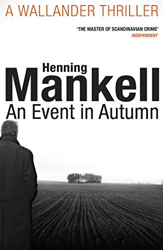 An Event in Autumn: A Wallander Thriller