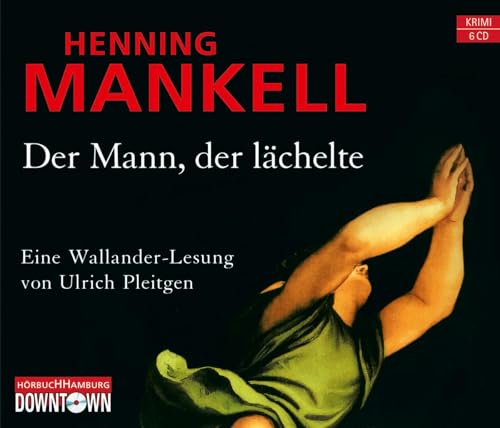 Der Mann, der lächelte: 6 CDs (Ein Kurt-Wallander-Krimi, Band 5) von Hrbuch Hamburg