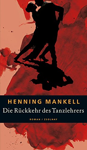 Die Rückkehr des Tanzlehrers: Roman von Zsolnay-Verlag