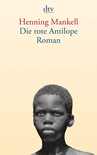 Die rote Antilope: Roman von dtv Verlagsgesellschaft
