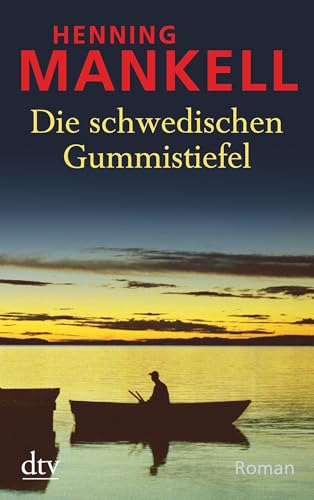 Die schwedischen Gummistiefel: Roman von dtv Verlagsgesellschaft