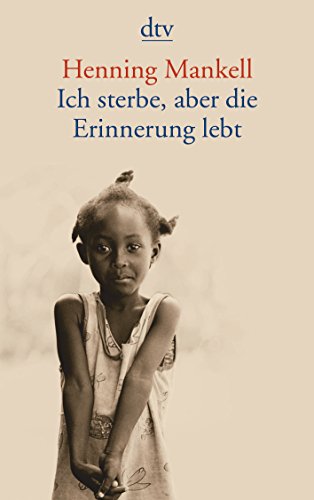 Ich sterbe, aber die Erinnerung lebt: Mit einem Memory Book von Christine Aguga und einem Nachwort von Ulla Schmidt von dtv Verlagsgesellschaft