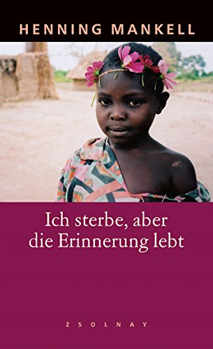 Ich sterbe, aber die Erinnerung lebt: Nachw. v. Ulla Schmidt von Paul Zsolnay Verlag
