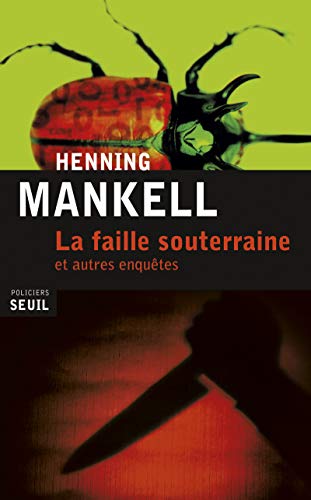 La faille souterraine et autres enquêtes La faille souterraine et autres enquêtes von Seuil