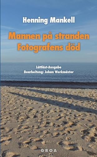 Mannen på stranden / Fotografens död: Lättläst-Ausgabe von Groa Verlag