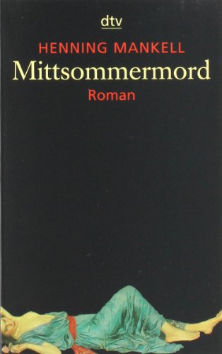 Mittsommermord: Roman (Kurt-Wallander-Reihe)