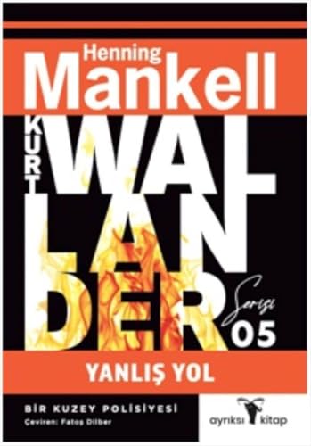 Yanlış Yol: Kurt Wallander Serisi von Ayrıksı Kitap