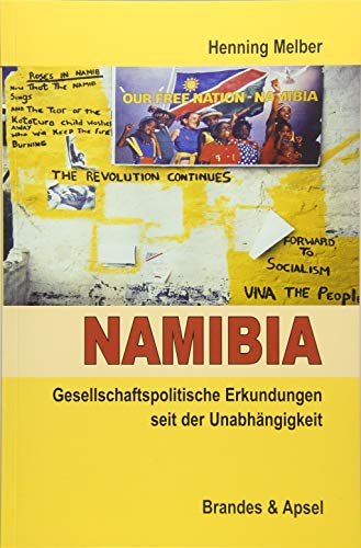 Namibia: Gesellschaftspolitische Erkundungen seit der Unabhängigkeit von Brandes & Apsel