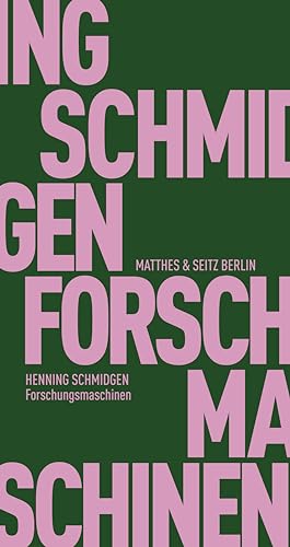 Forschungsmaschinen: Experimente zwischen Wissenschaft und Kunst (Fröhliche Wissenschaft)
