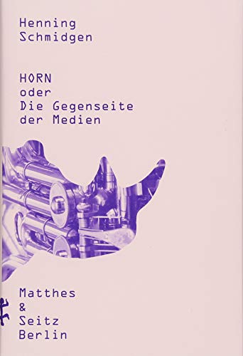 Horn oder Die Gegenseite der Medien