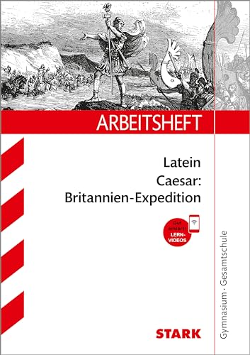 STARK Arbeitsheft Gymnasium - Latein - Caesar: Britannien-Expedition