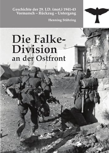 Die Falke-Division an der Ostfront: Geschichte der 29. I.D. (mot.) 1941-43