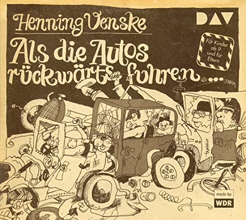 Als die Autos rückwärts fuhren …: Hörspiel mit Henning Venske, Ursula Vogel u.v.a. (1 CD) von Der Audio Verlag, Dav