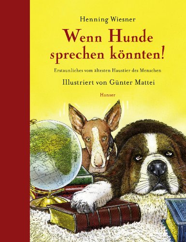 Wenn Hunde sprechen könnten!: Erstaunliches vom ältesten Haustier des Menschen von HANSER FACHBUCHVERLAG