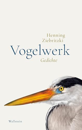Vogelwerk: Gedichte von Wallstein Verlag GmbH
