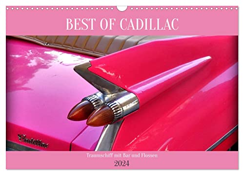 BEST OF CADILLAC - Traumschiff mit Bar und Flossen (Wandkalender 2024 DIN A3 quer), CALVENDO Monatskalender von CALVENDO