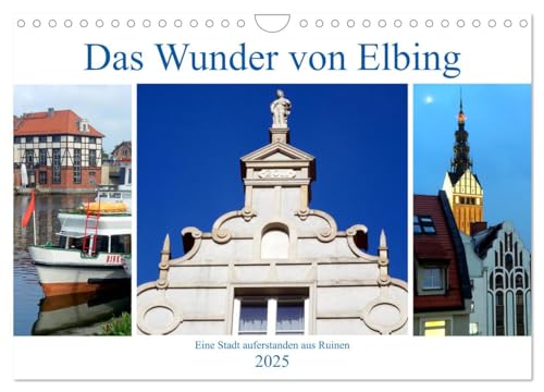 Das Wunder von Elbing - Eine Stadt auferstanden aus Ruinen (Wandkalender 2025 DIN A4 quer), CALVENDO Monatskalender