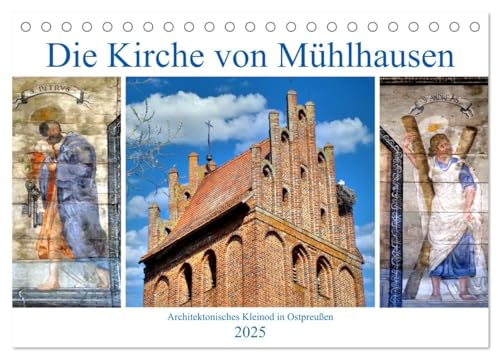 Die Kirche von Mühlhausen - Ein architektonisches Kleinod in Ostpreußen (Tischkalender 2025 DIN A5 quer), CALVENDO Monatskalender