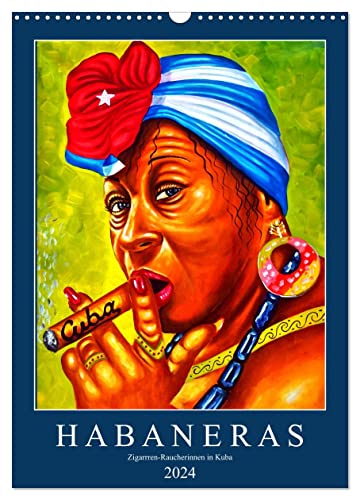 HABANERAS - Zigarren-Raucherinnen in Kuba (Wandkalender 2024 DIN A3 hoch), CALVENDO Monatskalender