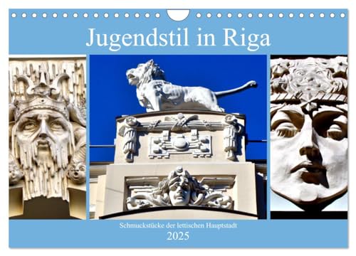 Jugendstil in Riga - Schmuckstücke der lettischen Hauptstadt (Wandkalender 2025 DIN A4 quer), CALVENDO Monatskalender