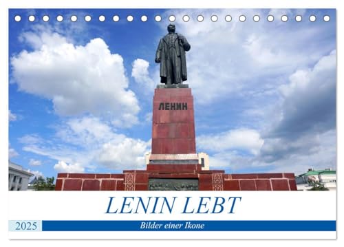 LENIN LEBT - Bilder einer Ikone (Tischkalender 2025 DIN A5 quer), CALVENDO Monatskalender