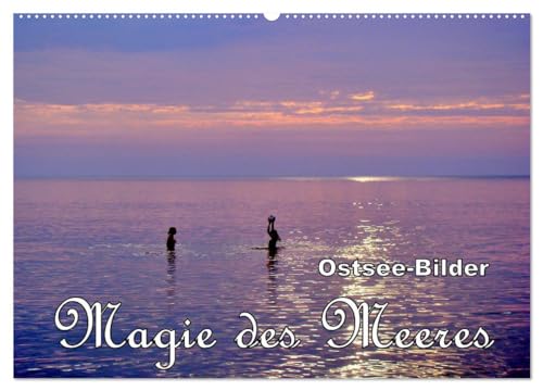 Magie des Meeres - Ostsee-Bilder (Wandkalender 2025 DIN A2 quer), CALVENDO Monatskalender
