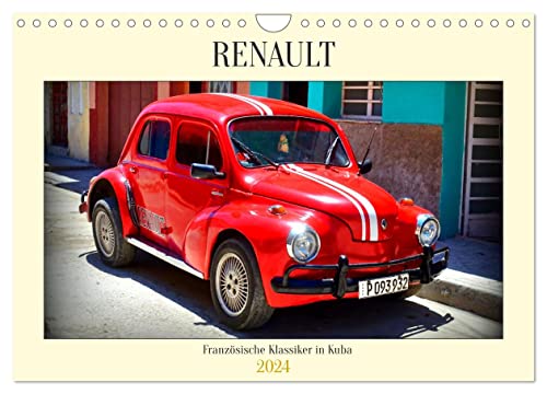 RENAULT - Französische Klassiker in Kuba (Wandkalender 2024 DIN A4 quer), CALVENDO Monatskalender von CALVENDO