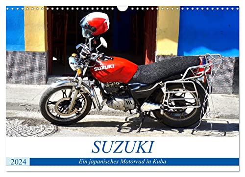 SUZUKI - Ein japanisches Motorrad in Kuba (Wandkalender 2024 DIN A3 quer), CALVENDO Monatskalender