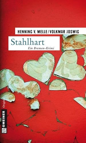 Stahlhart: Ein Bremen-Krimi. Kriminalroman (Kriminalromane im GMEINER-Verlag)