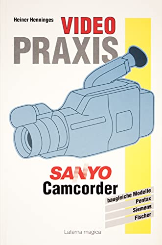 Videopraxis, Sanyo Camcorder
