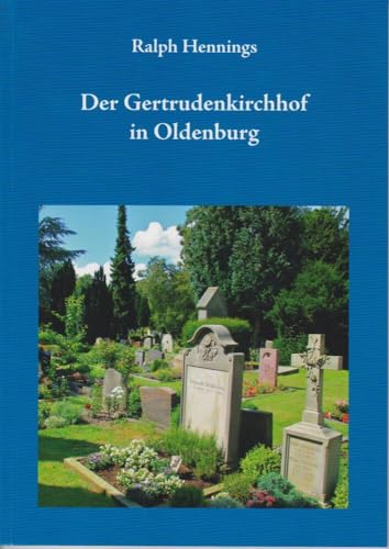 Der Gertrudenkirchhof in Oldenburg von Isensee Florian GmbH