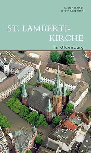 St. Lamberti-Kirche in Oldenburg (DKV-Edition) von de Gruyter