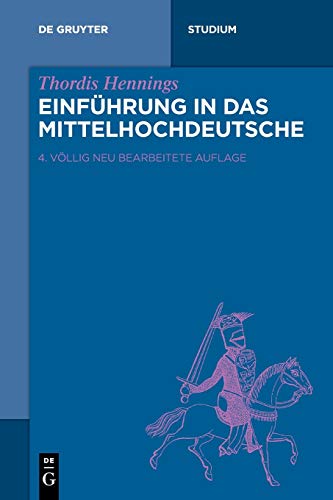 Einführung in das Mittelhochdeutsche (De Gruyter Studium) von de Gruyter