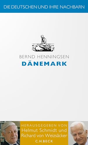 Dänemark (Die Deutschen und ihre Nachbarn) von C.H.Beck