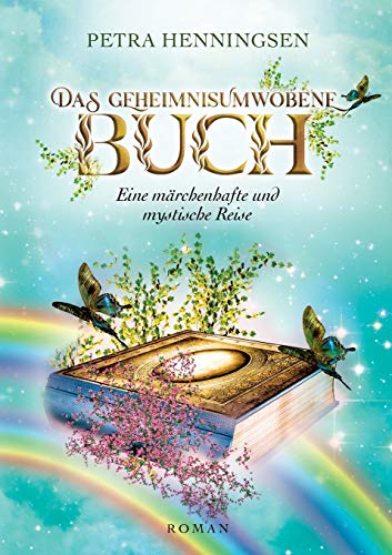 Das geheimnisumwobene Buch: Eine märchenhafte und mystische Reise