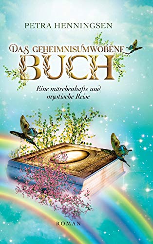 Das geheimnisumwobene Buch: Eine märchenhafte und mystische Reise